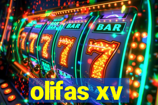 olifas xv